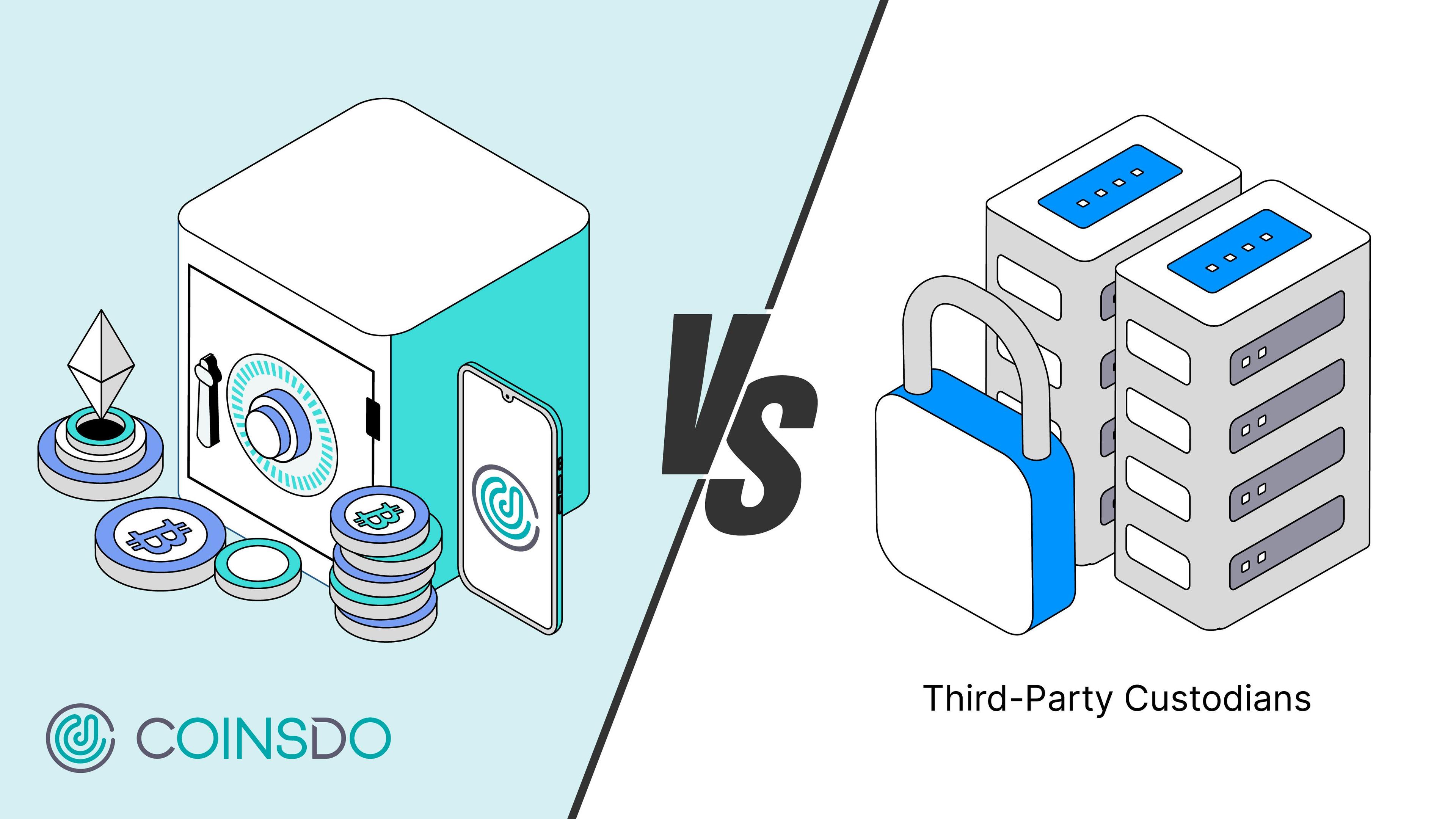 The Better Option for Digital Asset Management: CoinsDo or Third-Party Custodians?